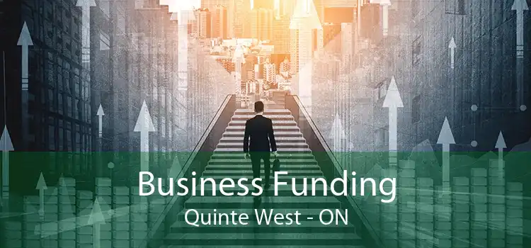 Business Funding Quinte West - ON